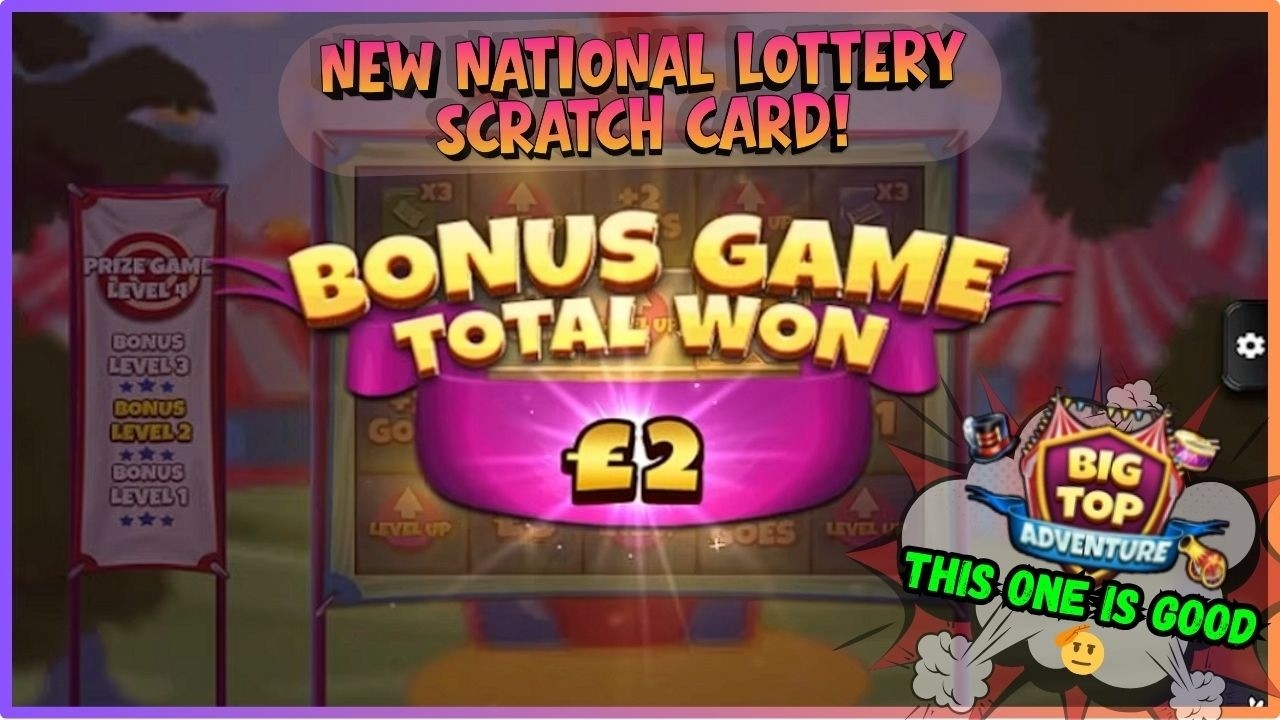 🎉 NATIONAL LOTTERY ONLINE SCRATCH CARDS! 💥 New Game - BIG TOP ADVENTURE! 🎪This One Is Good 🫡