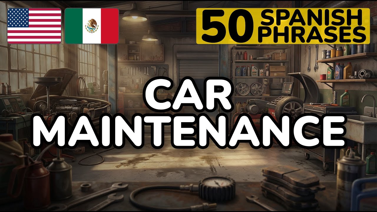 Spanish Car Maintenance Phrases You'll Actually Use