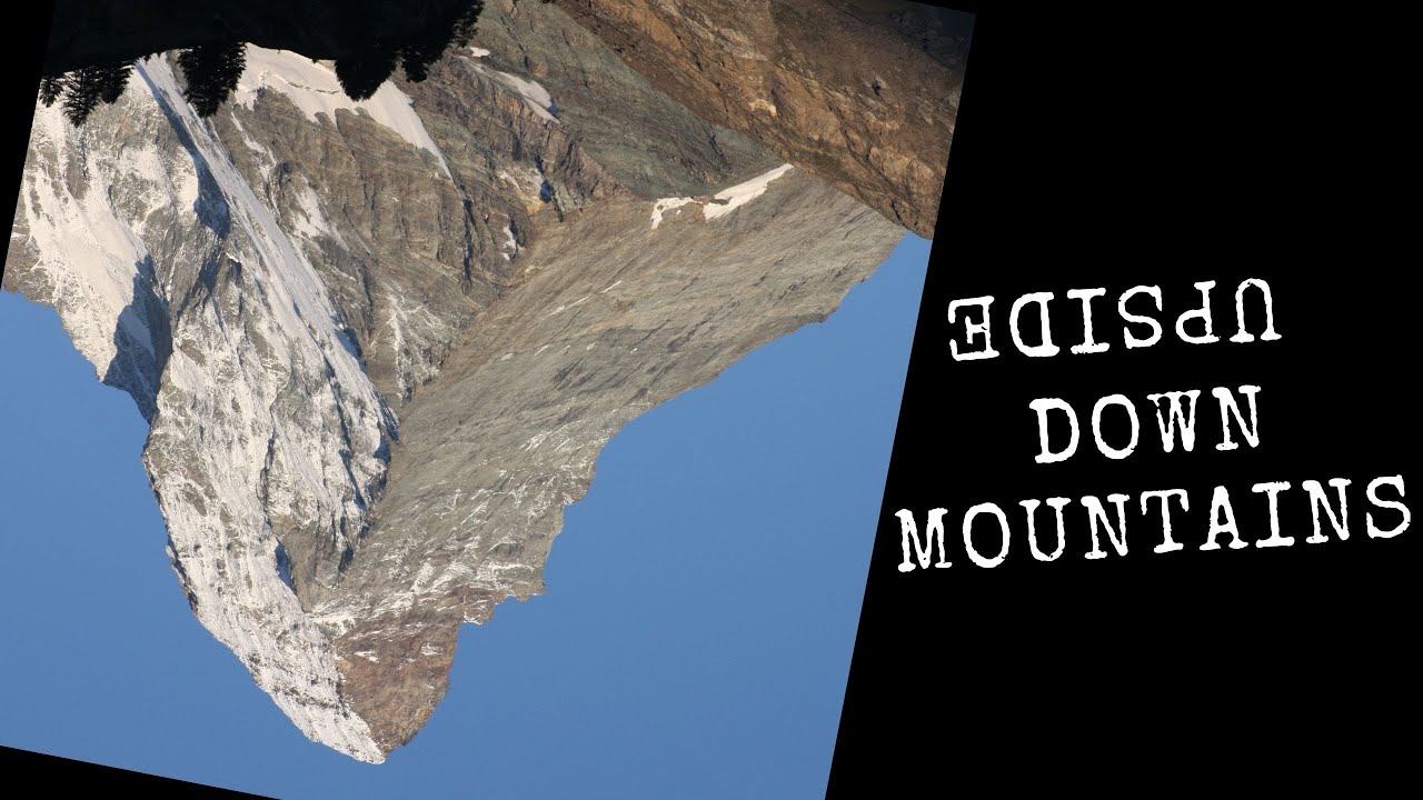 Upside Down Mountains