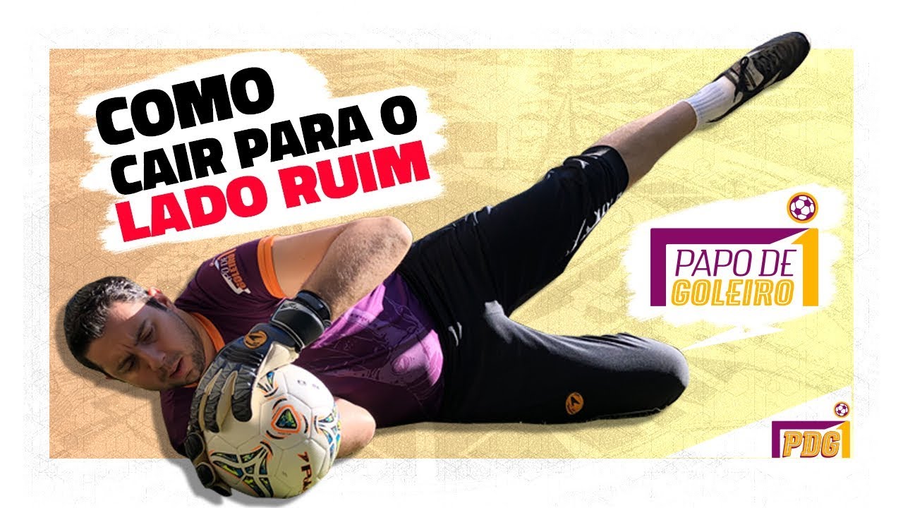 Como Cair para o Lado Ruim - Papo de Goleiro