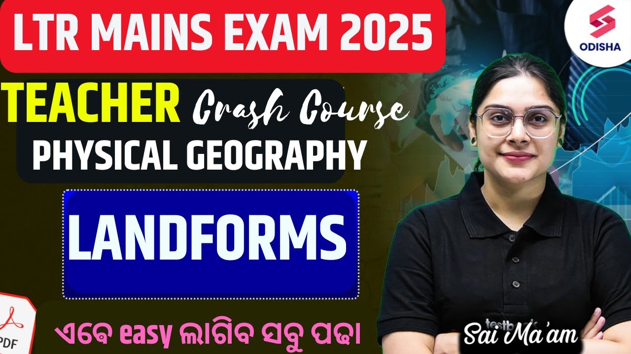 Physical Geography for LTR Mains Exam | Landforms | OSSC LTR Mains Class by Sai Ma'am