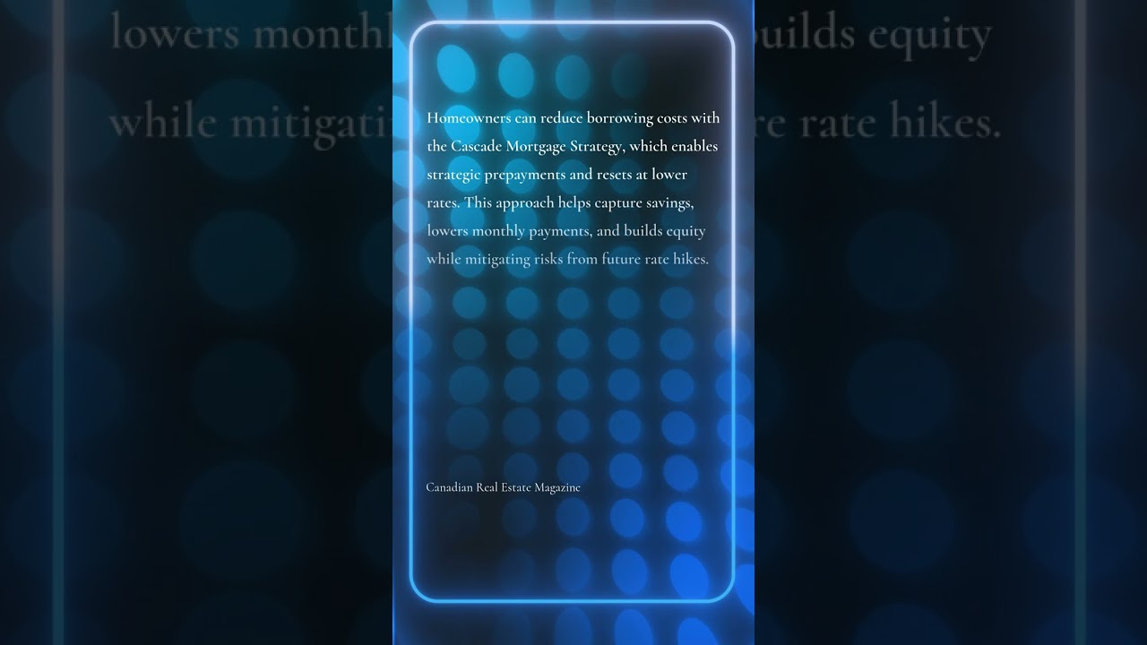 The Cascade Mortgage Strategy: A Smart Way to Capture Falling Rates Without Going Variable