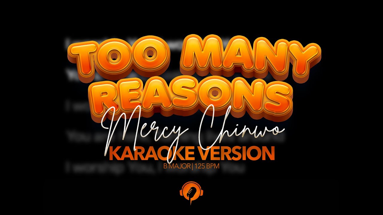 Mercy Chinwo - Too Many Reasons (Karaoke)