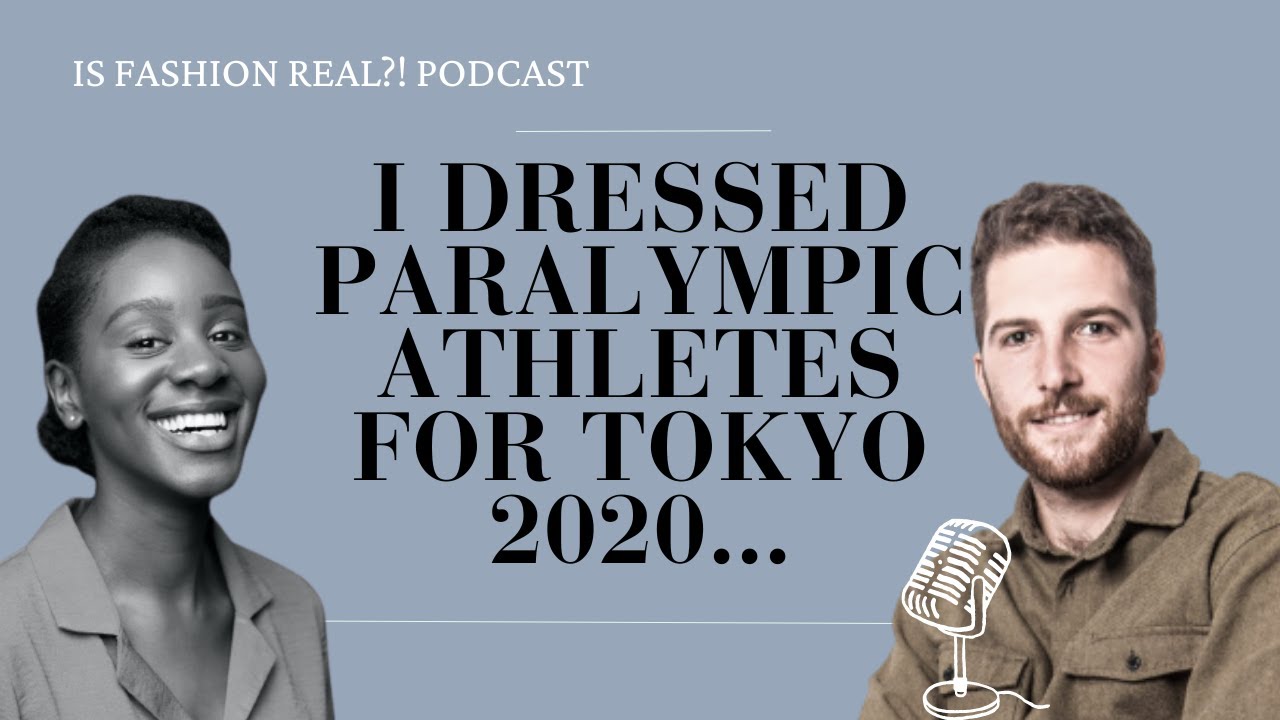EP. 7 | Designing the Paralympic Tokyo 2020 Uniforms