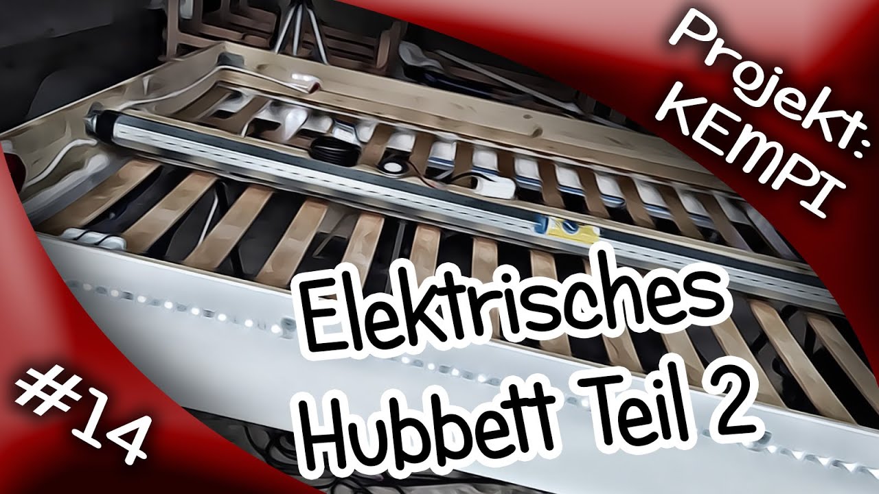 Projekt: KEMPI | Vom Kastenwagen zum Wohnmobil | #14 | Elektrisches Hubbett Teil 2