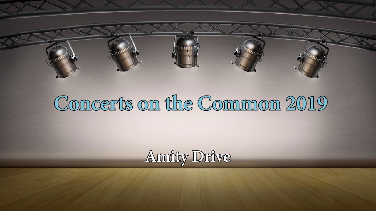 Concerts on the Common 2019 - Amity Drive