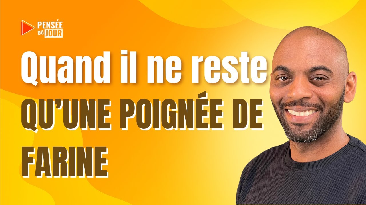 Quand il ne reste qu’une poignée de farine | Pensée du Jour ✅ | #adventisteffn 🙏🏼