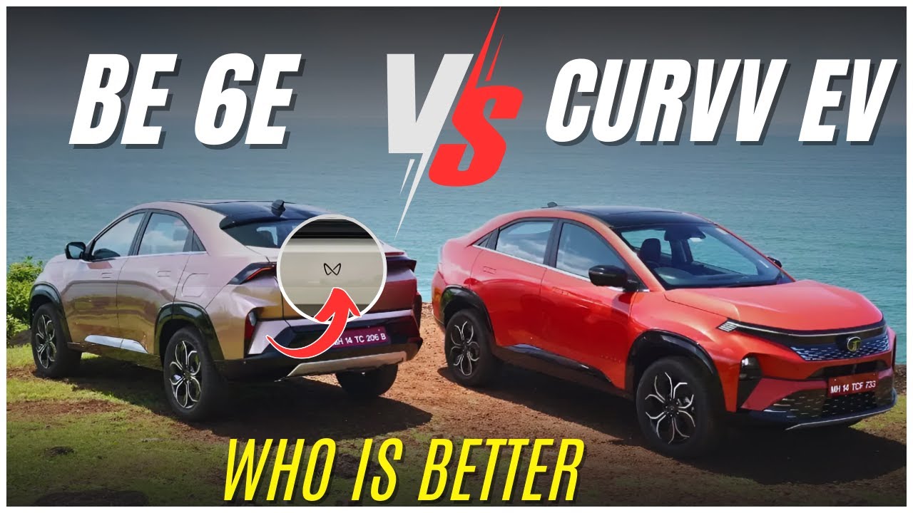 Mahindra BE 6e vs Tata Curvv EV: कौन है बेहतर Electric SUV?