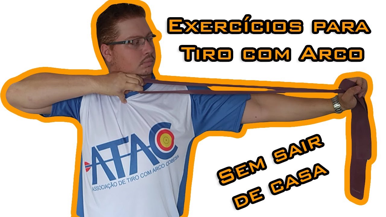 Exercícios para Tiro com Arco (sem sair de casa)