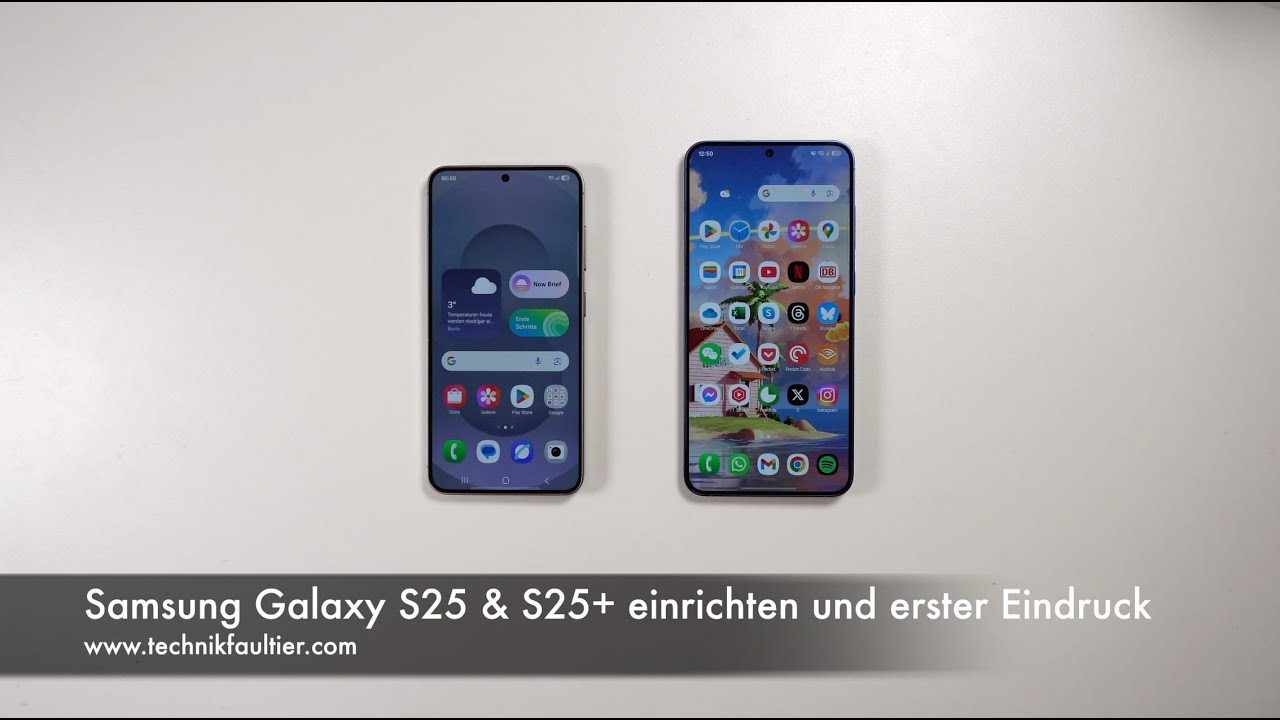 Samsung Galaxy S25 & S25+ einrichten und erster Eindruck