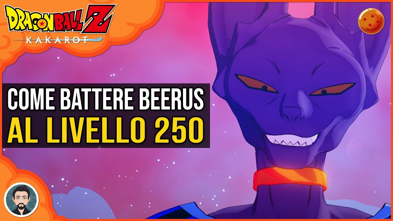 Dragon Ball Z Kakarot Ita | Come Battere Beerus / Bills Al Livello 250 - Trucchi E Consigli DBZK Ita