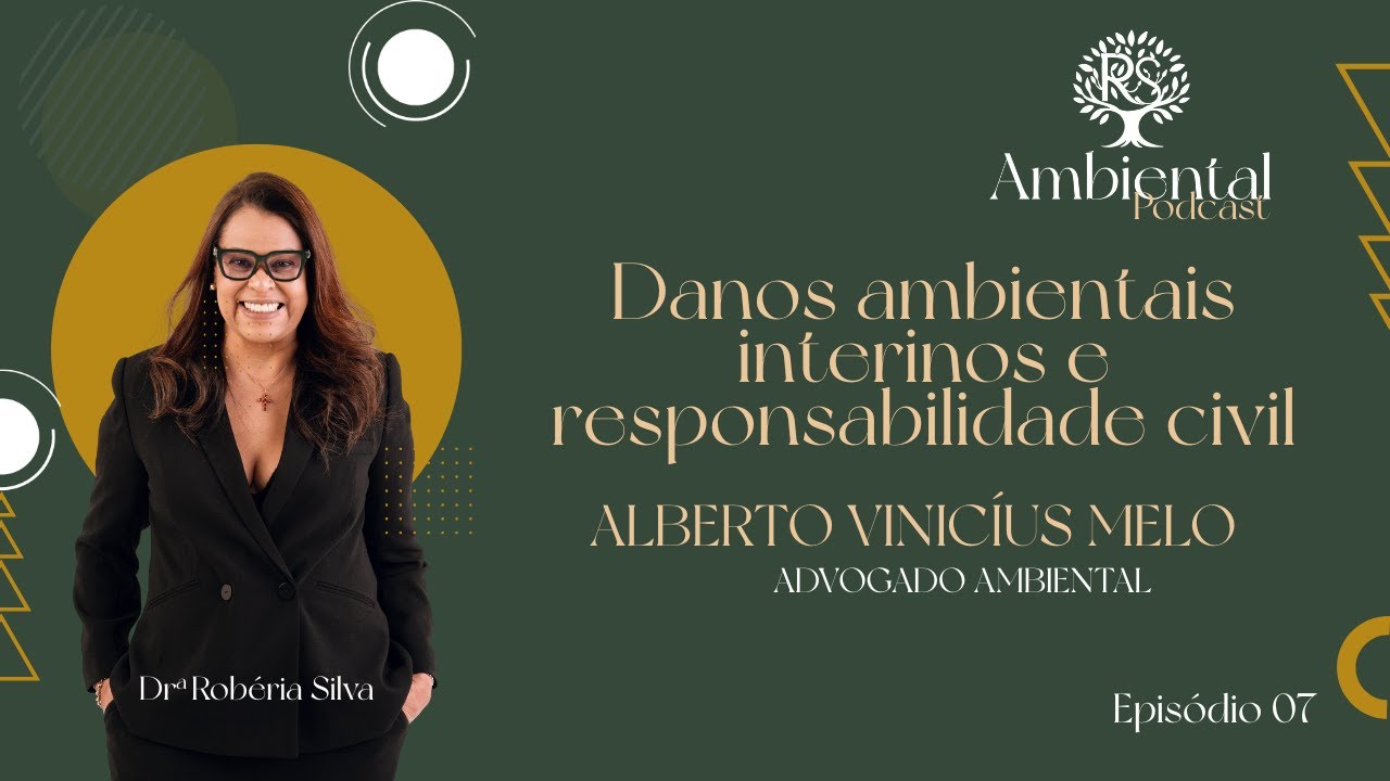 Danos ambientais interinos e responsabilidade civil com Alberto Vinícius Melo