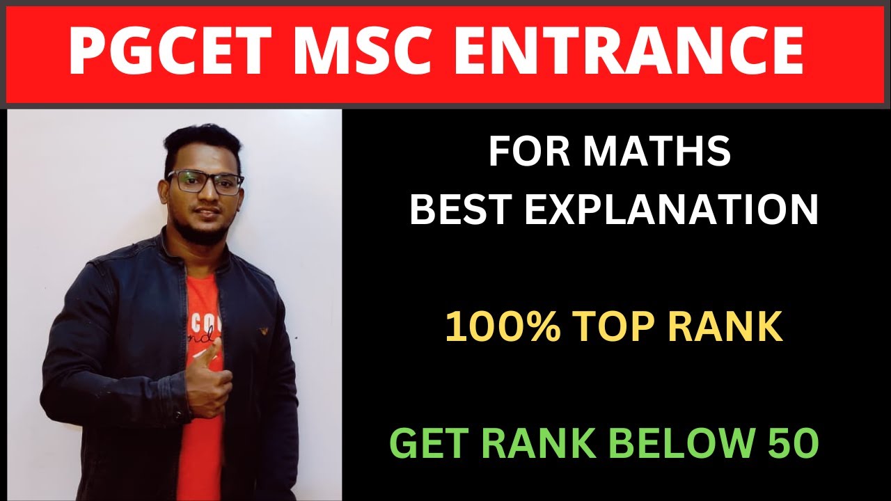 PGCET MSC ENTRANCE PART 1 FOR MATHS BEST EXPLANATION 100% TOP RANK