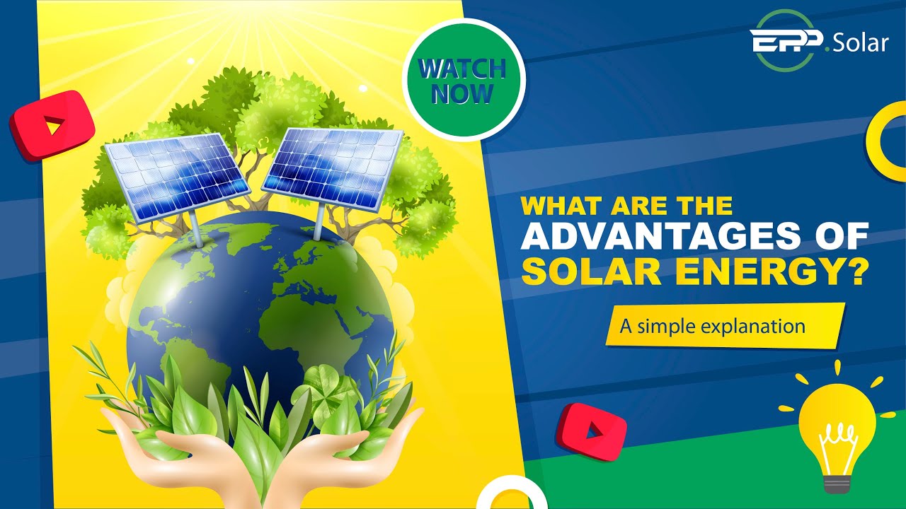 What are the advantages of solar energy? Why is solar energy the future?