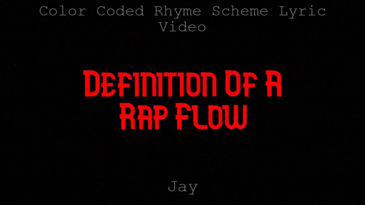 Definition Of A Rap Flow - Color Coded Rhyme Scheme Lyric Video