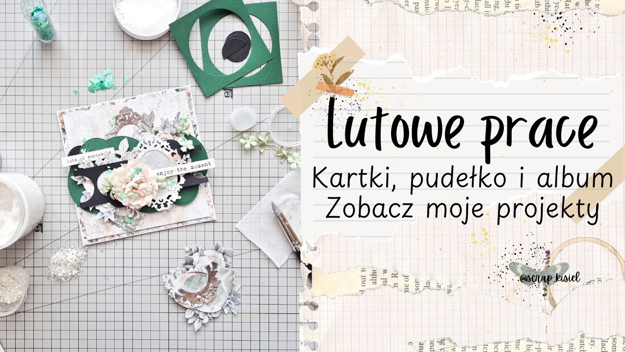 Co stworzyłam w lutym | Kartki, pudełko i album | Scrapbooking inspiracje