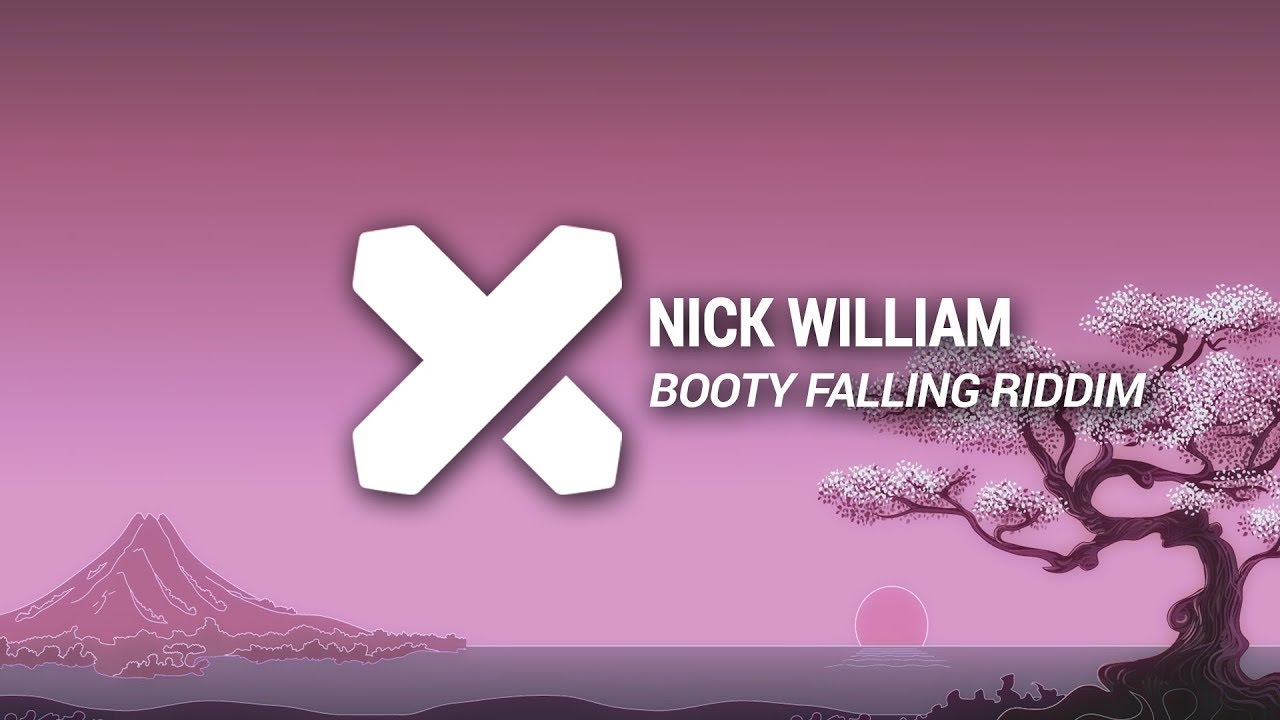 Nick William - Booty Falling Riddim