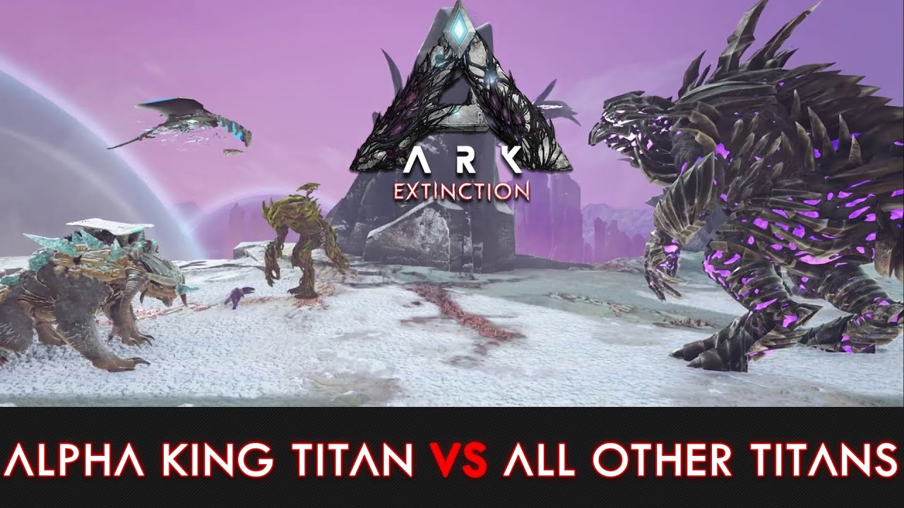 Alpha King Titan VS All other TITANS VS Mega Mek + ARK EXTINCTION ENDING