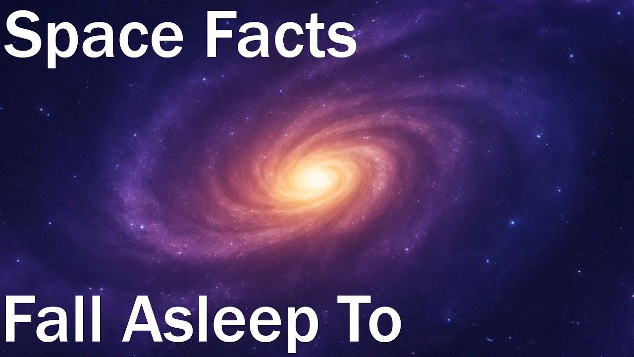 2 Hours of Space Facts to Fall Asleep To