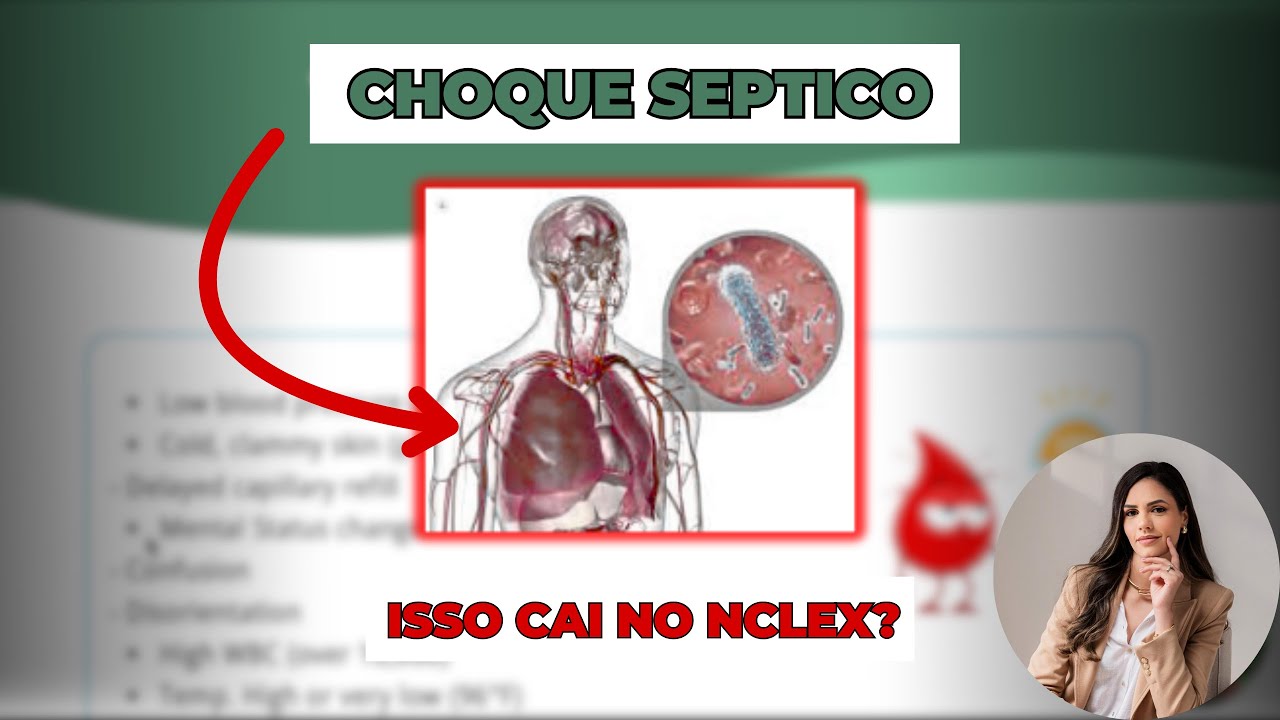 👩🏻‍⚕️ Choque Séptico (Septic Shock) — NCLEX | Sinais, Tratamento e Cuidados Essenciais