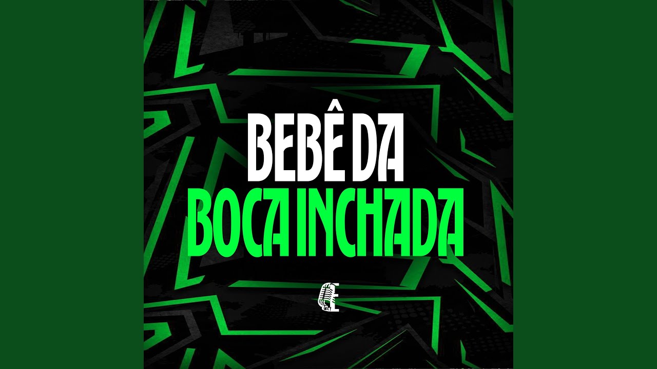 BEBE DA BOCA INCHADA