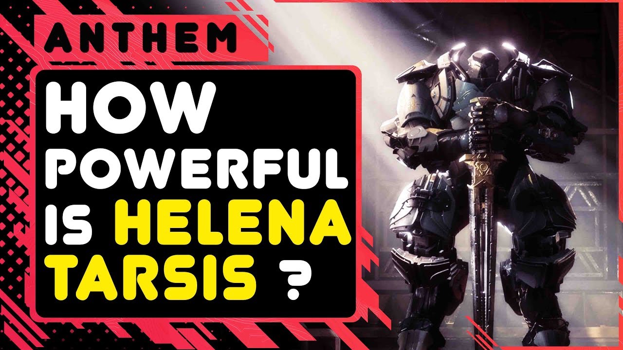 Anthem Lore \\  How Powerful Is Helena Tarsis