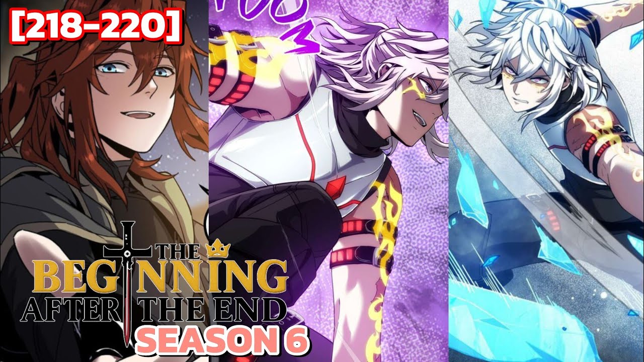 THE BEGINNING AFTER THE END - SEASON 6 | CHAPTER 218-220 | Manga T Tagalog Recap