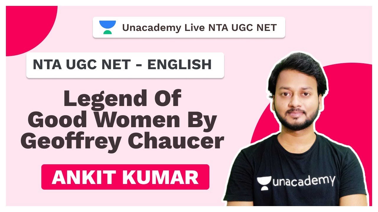 NTA UGC NET | Legend Of Good Women by Geoffrey Chaucer | English | AKS Rajveer | Unacademy