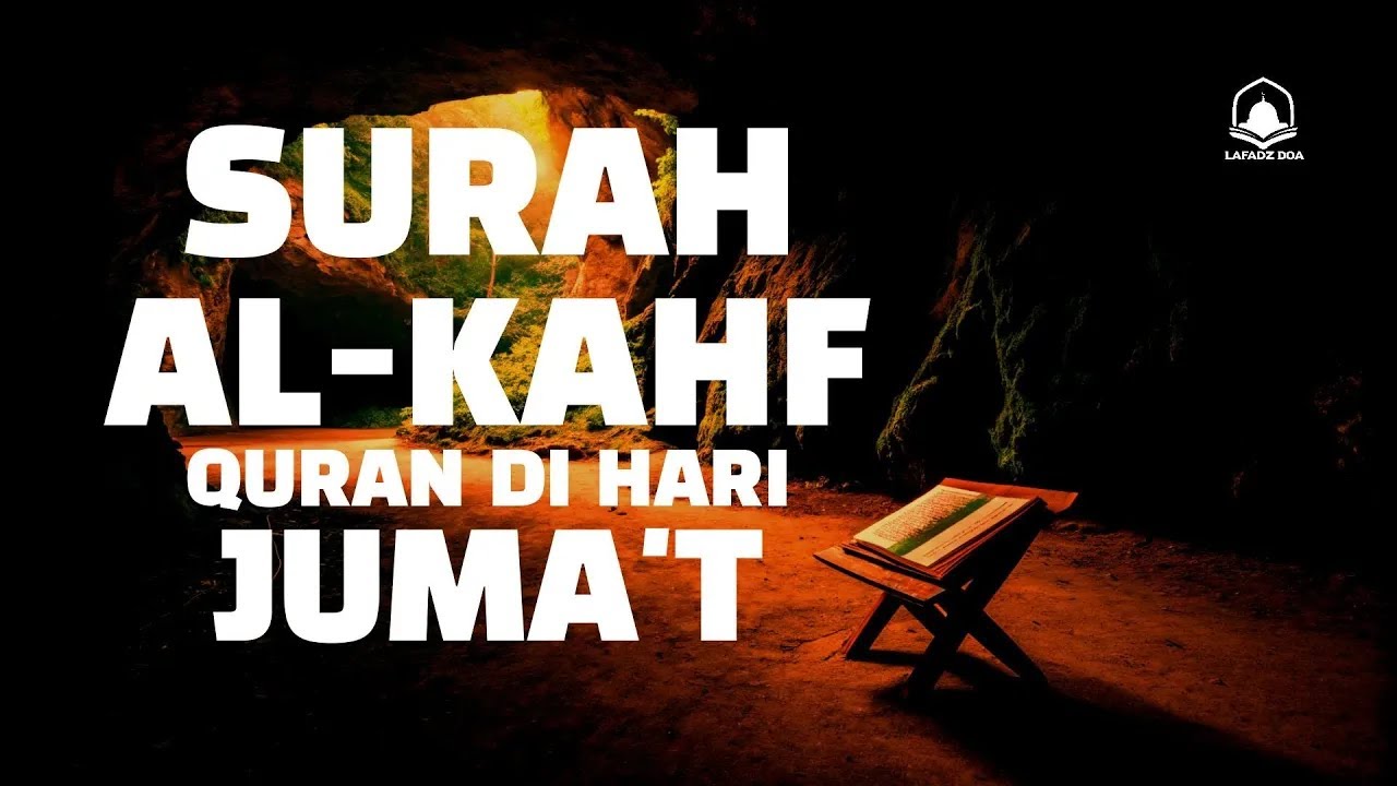 SURAH ALKAHFI Jumat Berkah | Ngaji Merdu Murottal AlQuran Surah AlKahfi Full