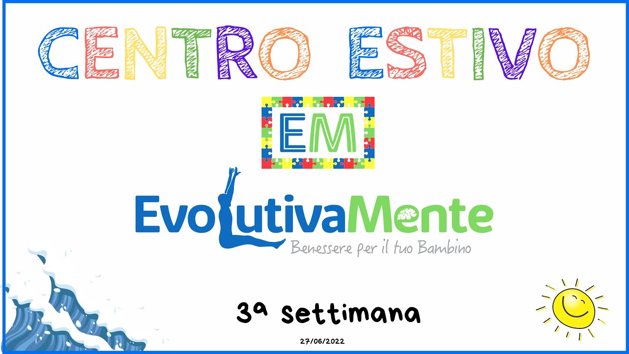 CENTRO ESTIVO EVOLUTIVAMENTE 2022 - 3ª settimana