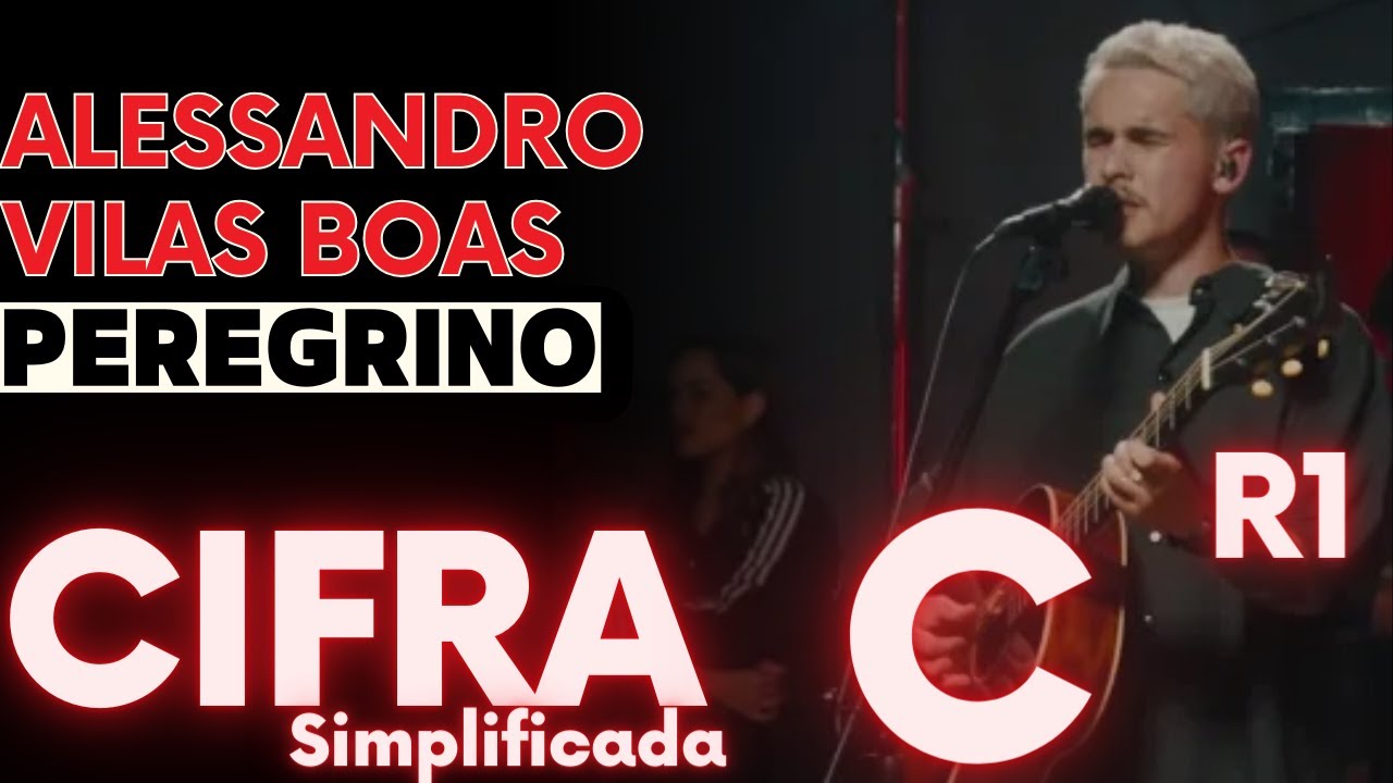 Peregrino - Alessandro Vilas Boas - CIFRA SIMPLIFICADA