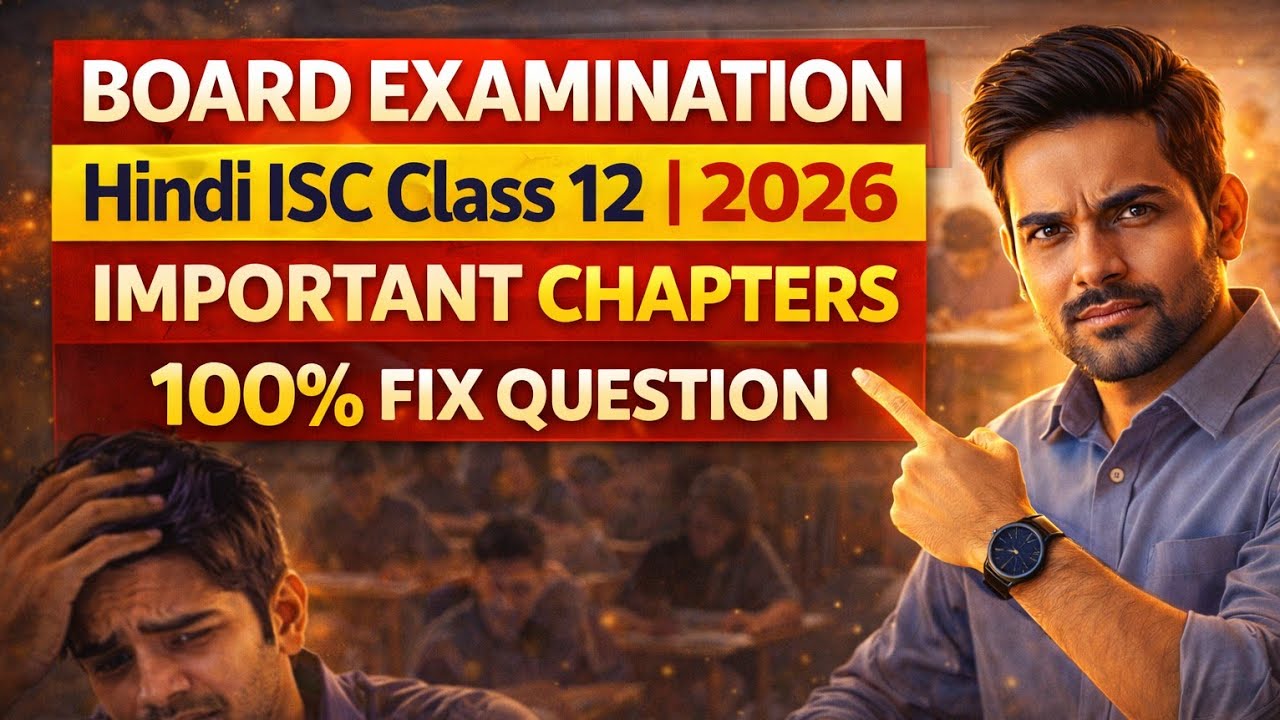 ISC Class 12 Hindi Board Exam 2026 🔥 IMPORTANT CHAPTERS & 💯 FIXED QUESTIONS Full Analysis FAST! NOW!