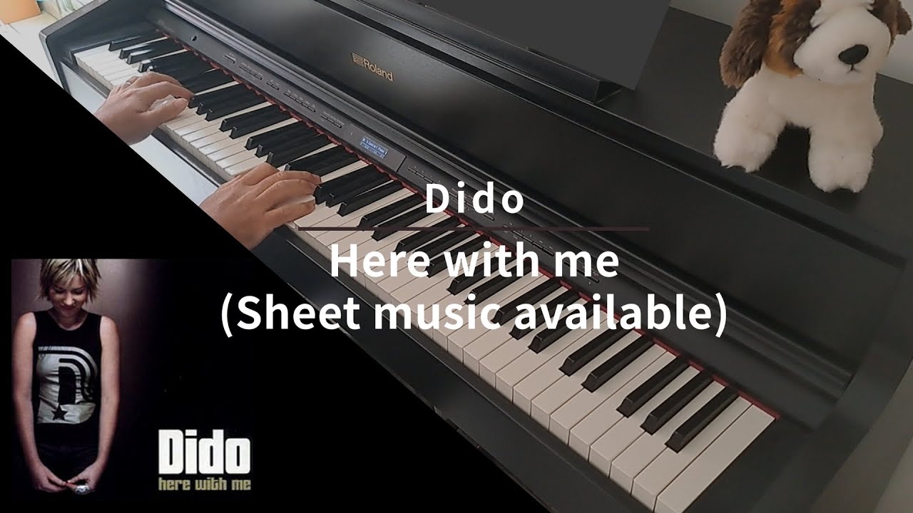 Dido - Here with me - Piano cover (with sheet music)