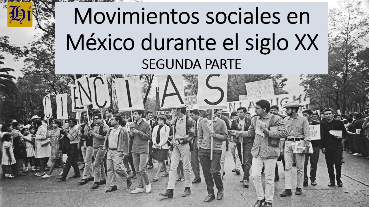 Movimientos sociales en México, segunda parte
