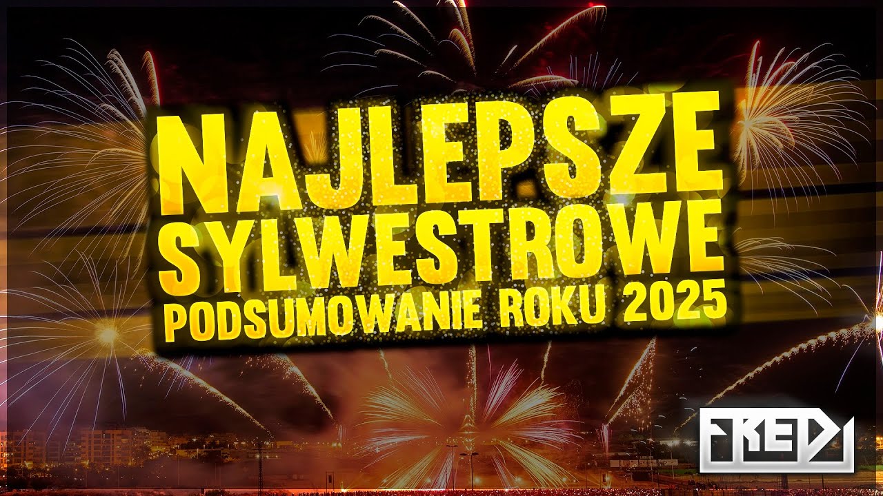 🥂🎇Fredi - NAJLEPSZE SYLWESTROWE PODSUMOWANIE ROKU 2025⚠ - NEW YEAR MIX🎇🥂