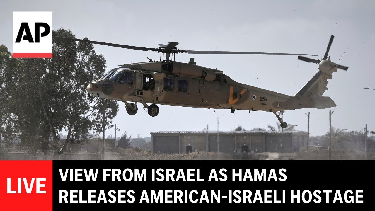 LIVE: View from Israel as Hamas releases American-Israeli hostage Edan Alexander