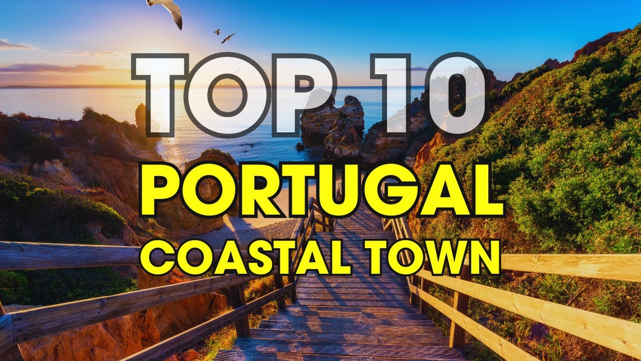 10 Best Coastal Towns to Explore in Portugal | Travel Video | Travel Europe