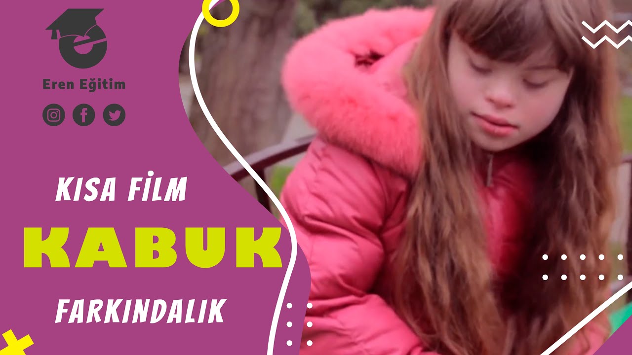 KABUK | Kısa Film | DOWN SENDROMU | Farkındalık