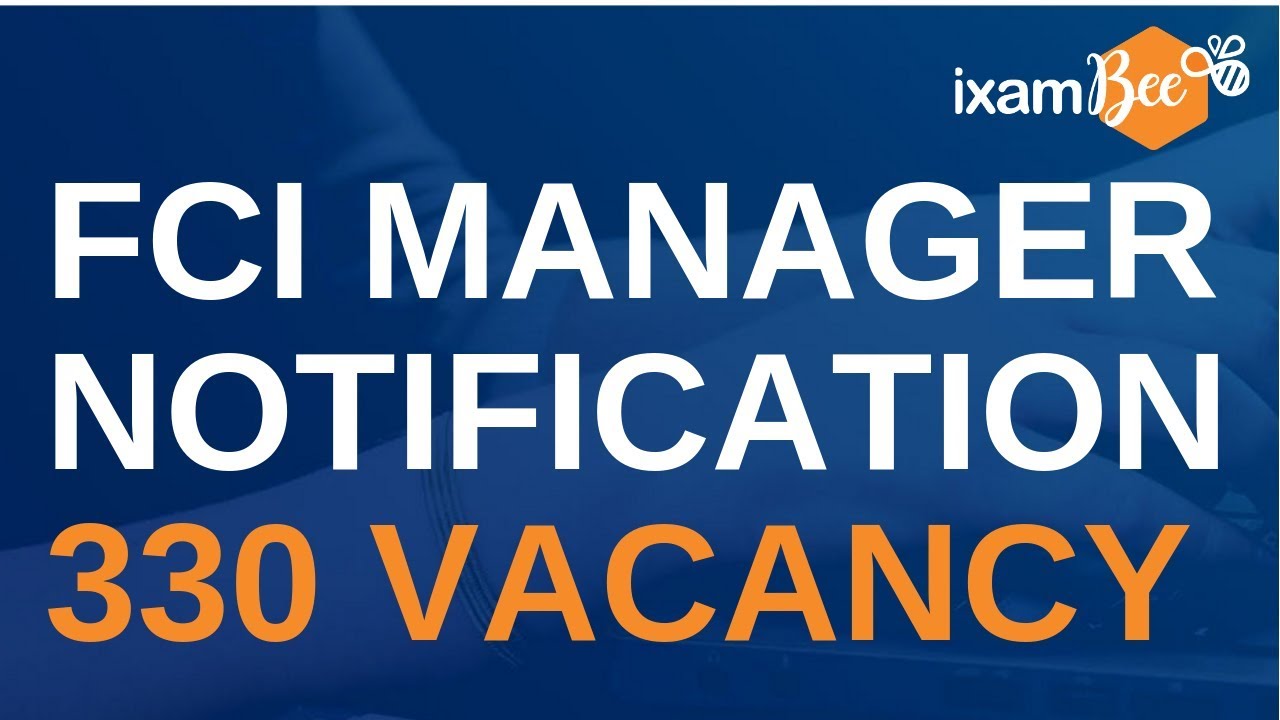 FCI Manager Recruitment 2019  | 330 Vacancy | Exam Pattern | Details