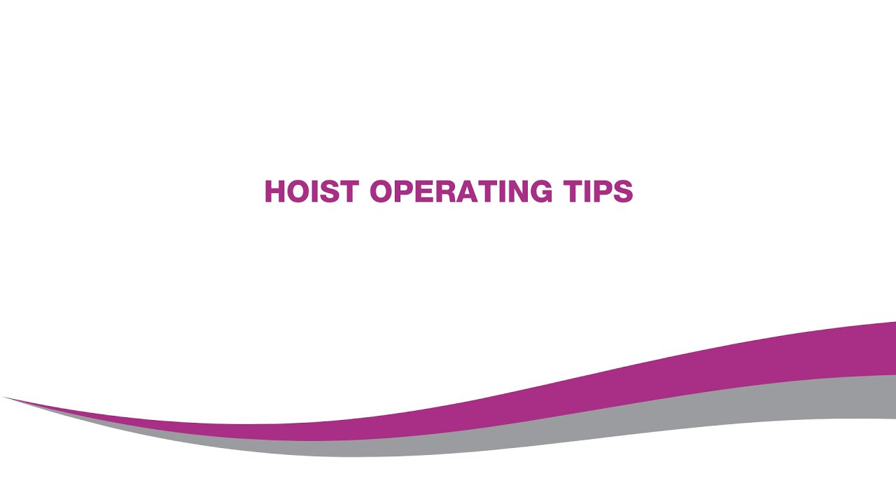 Hoist Operating Tips