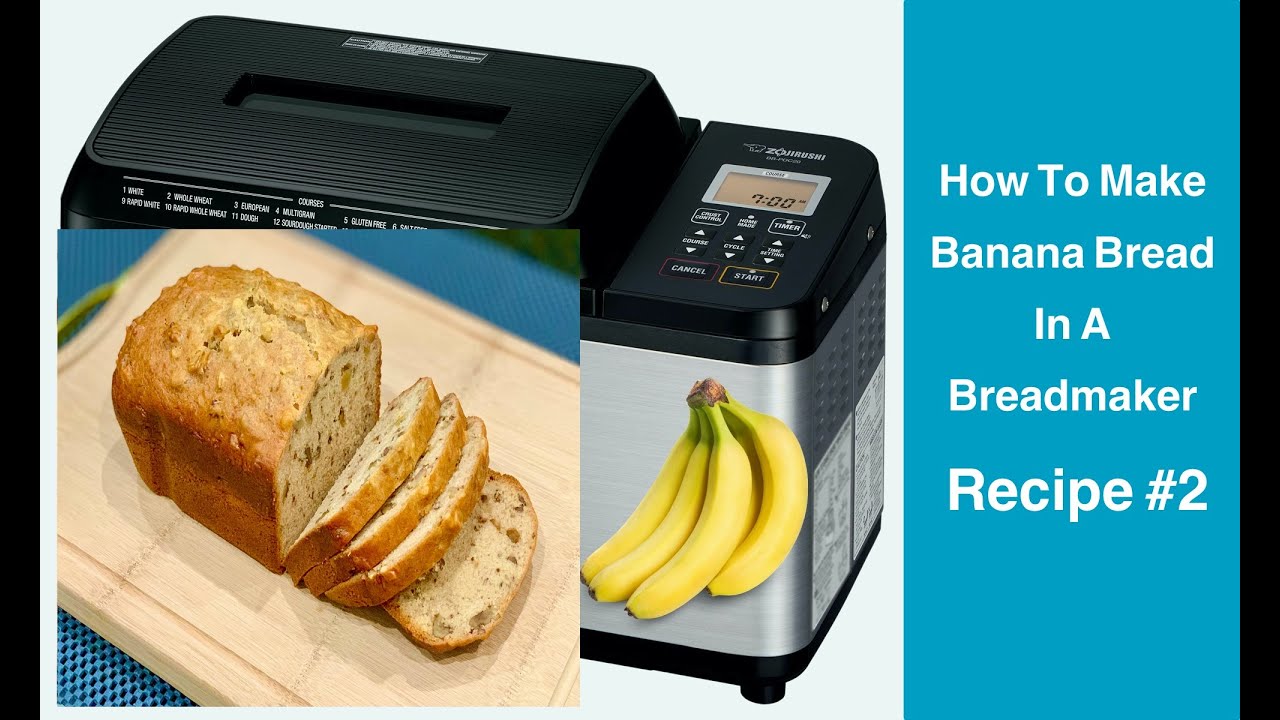 How To Make Banana Bread In a Bread Maker (Bread Machine) - Recipe #2 - Zojirushi Virtuoso Plus