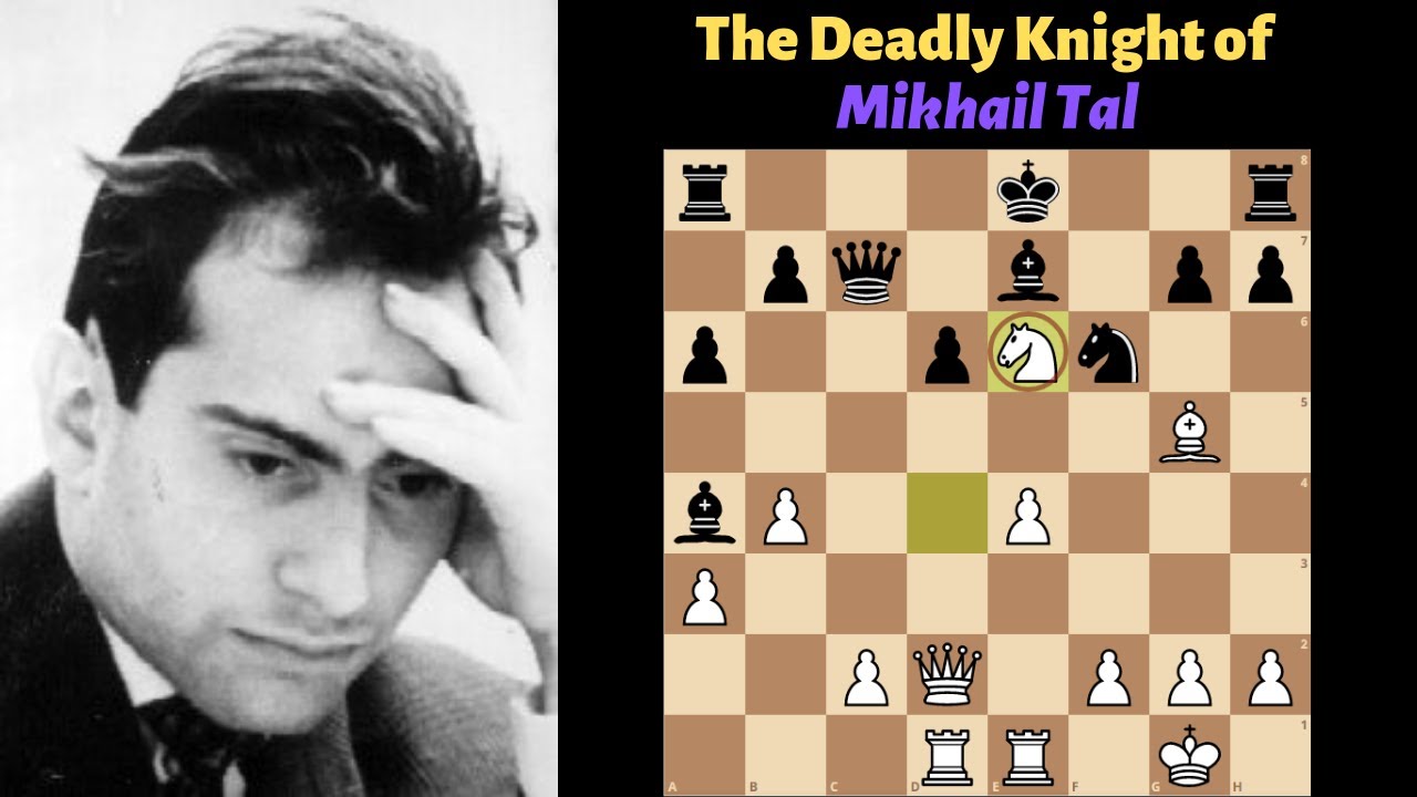 Mikhail Tal's Deadly Knight