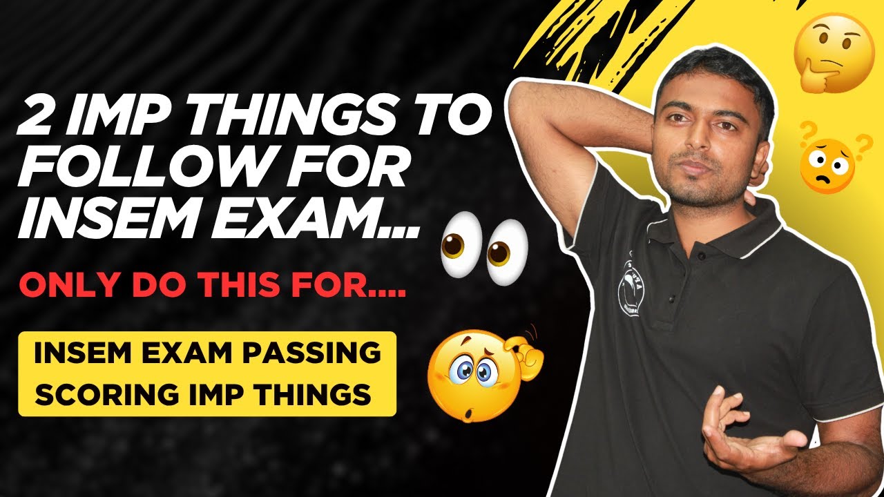 2 IMP Things to Follow For Insem Exam... | Only Do This For - Insem Exam Passing & Scoring? |