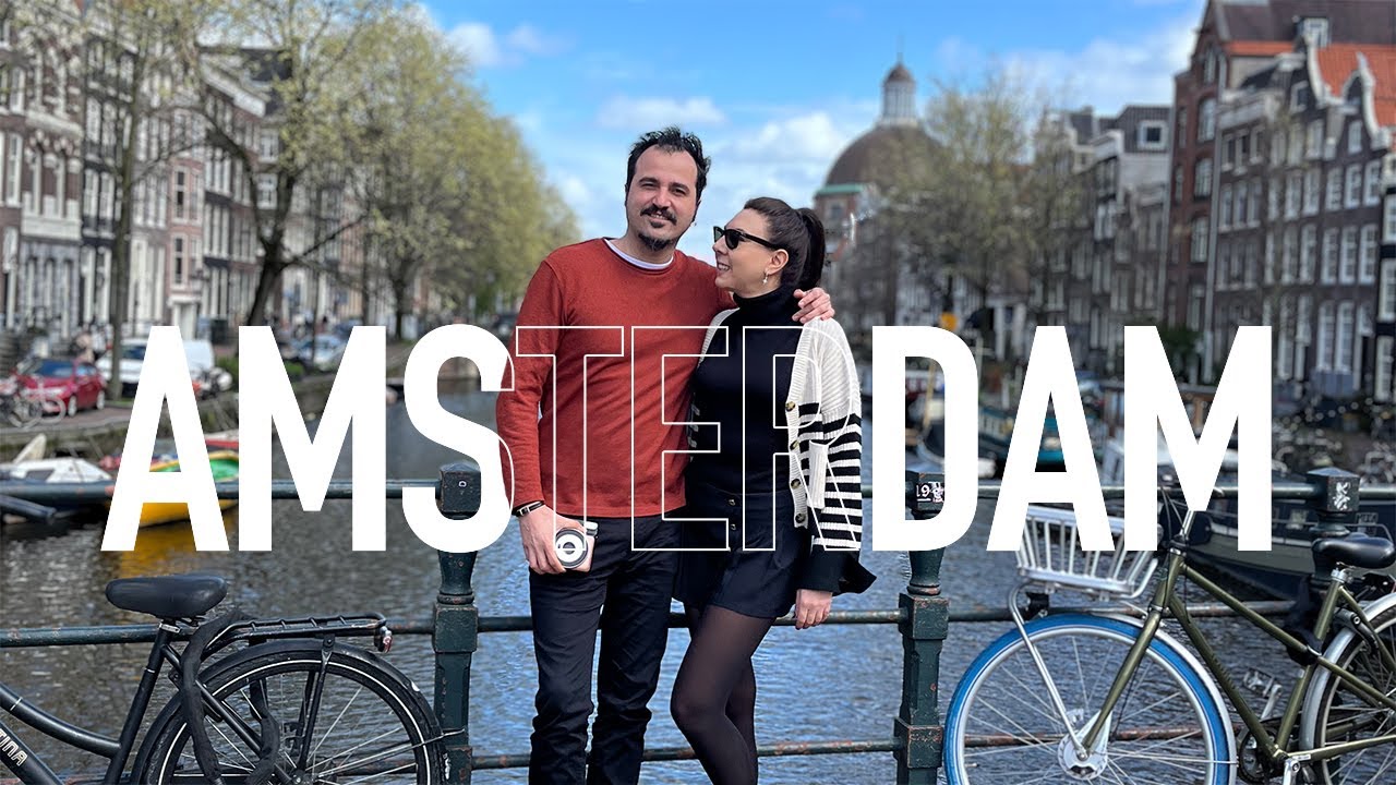 Amsterdam'da nereleri gezdik? Neler yedik?