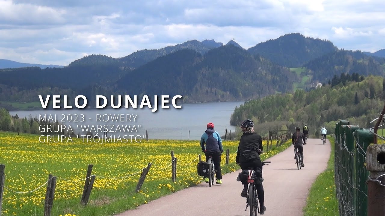 2023 05 Rowery Velo Dunajec trasa, zwiedzanie, noclegi (impresje bez komentarza)