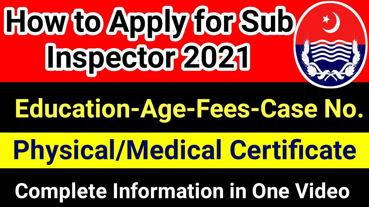 How to Apply for Sub Inspector 2021 | Sub Inspector Jobs 2021 | Complete Details of Sub Inspector...
