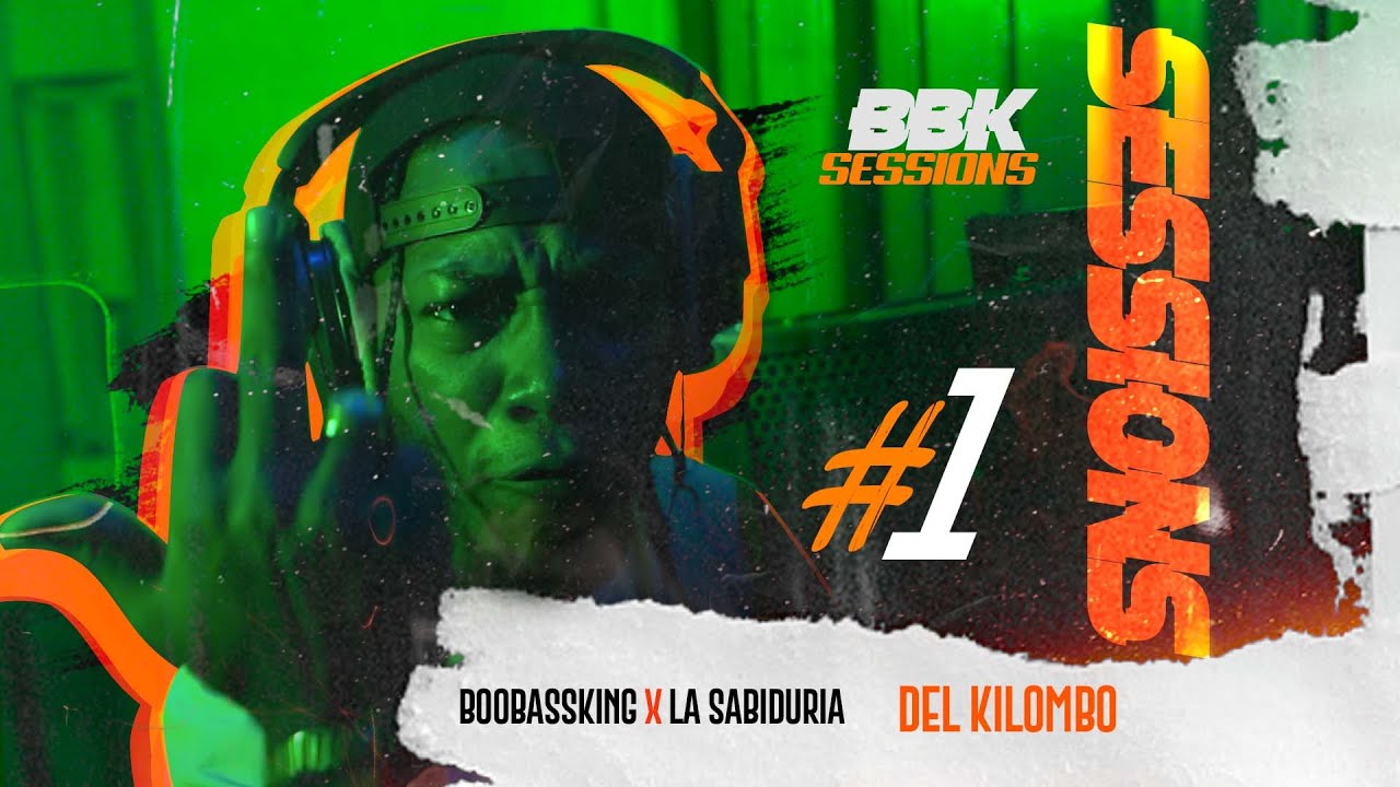 La Sabiduria x BooBassKing - Del Kilombo [ #BBKSessions #1 ]