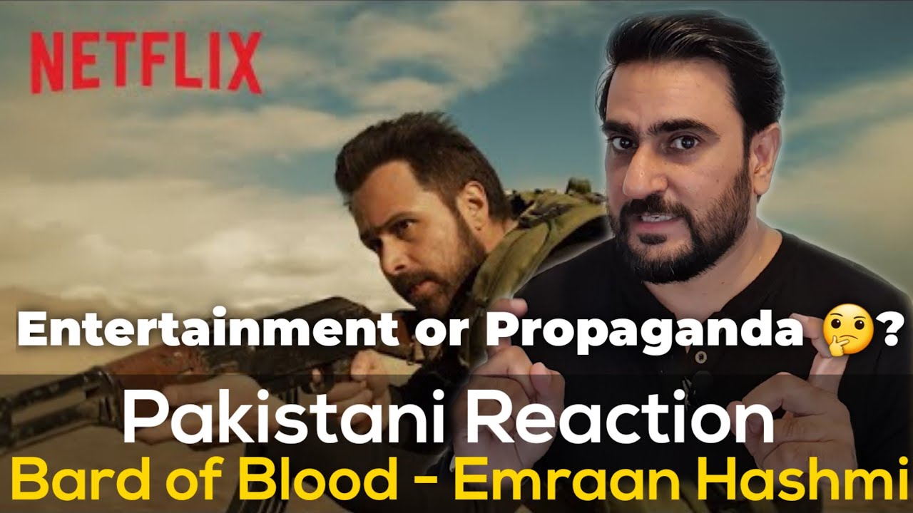 Pakistani Reaction on Bard of Blood - Propaganda or Entertainment?