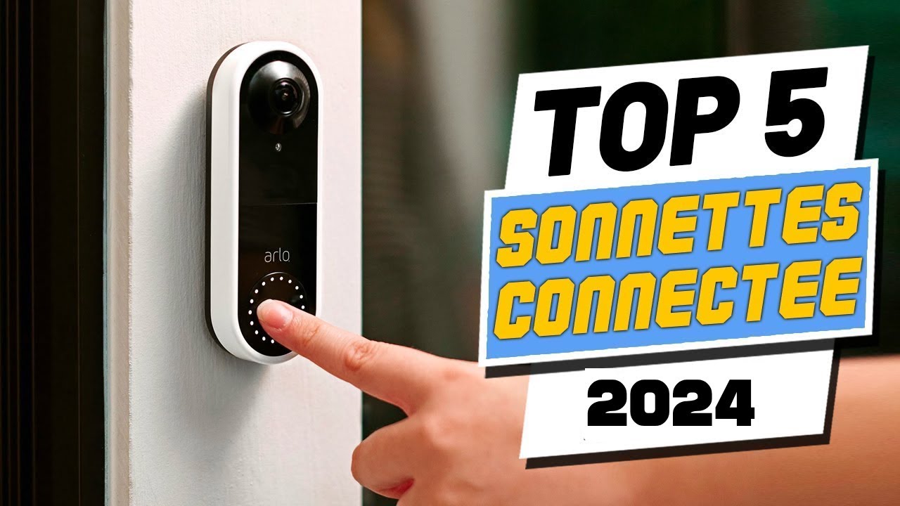 TOP 5 : Meilleure Sonnette connectée