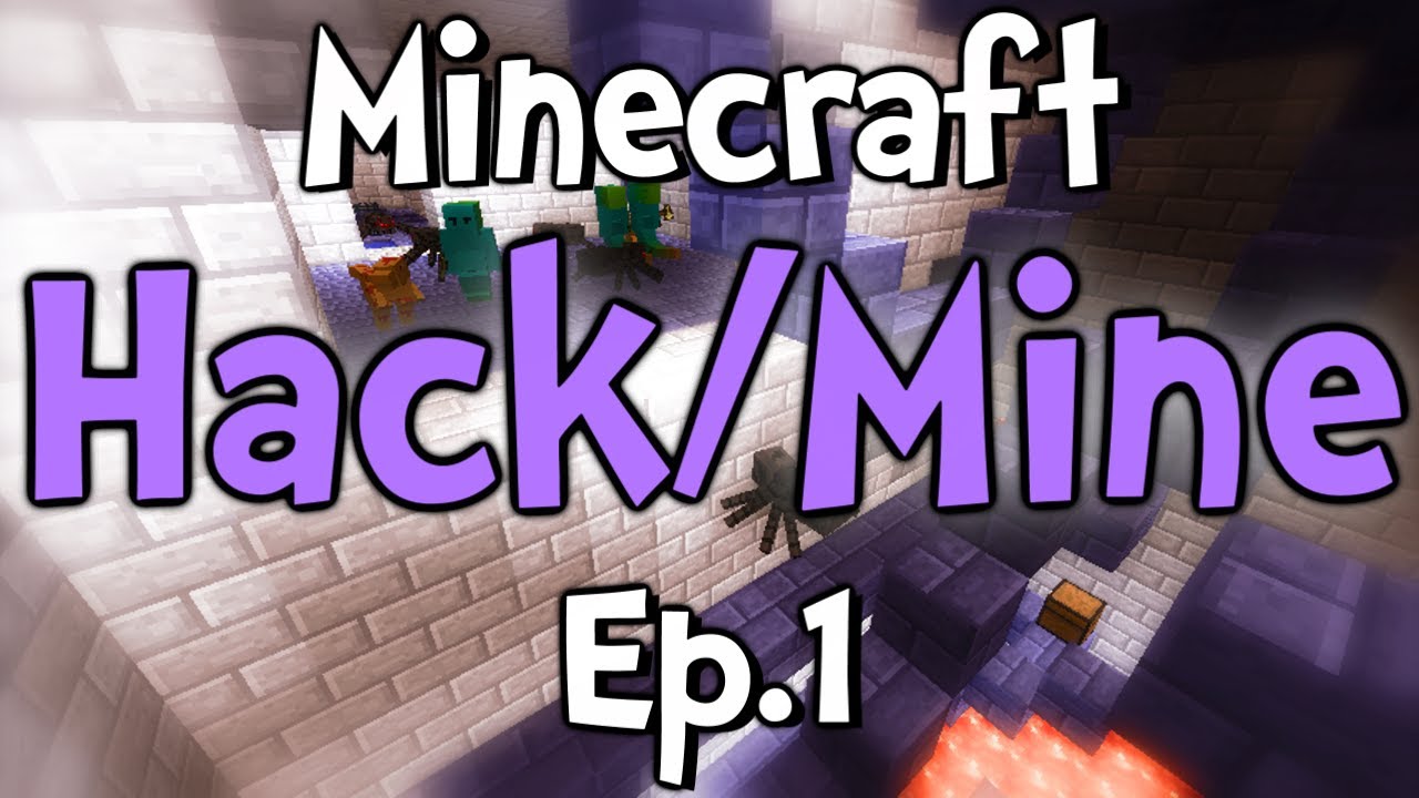Minecraft - Hack/Mine Ep.1 